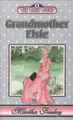 Cover image for Grandmother Elsie (The Elsie Books: Vol. 8) (The Elsie Books)