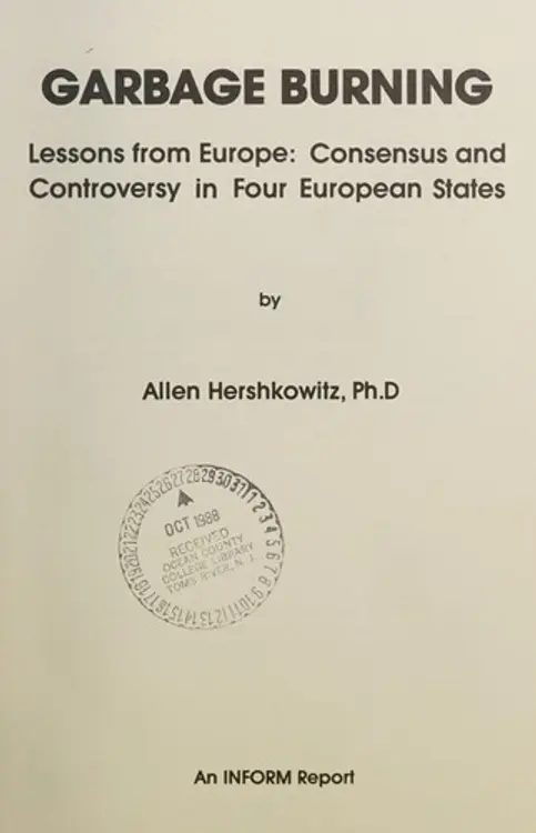 Garbage burning: lessons from Europe: consensus and controversy in four European states cover