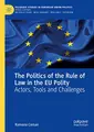 Cover image for Politics of the Rule of Law in the EU Polity