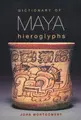 Cover image for Dictionary of Maya Hieroglyphs