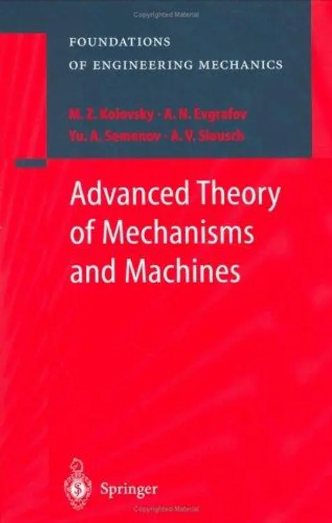 Advanced Theory of Mechanisms and Machines (Foundations of Engineering Mechanics) cover