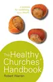 Cover image for The Healthy Churches' Handbook