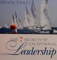 Cover image for The 7 secrets of exceptional leadership