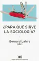 Cover image for Para Que Sirve la Sociologia? (Sociologia y Politica)