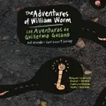 Cover image for The Adventures of William Worm * Las aventuras de Guillermo Gusano