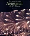Cover image for La tradición artesanal de Colima