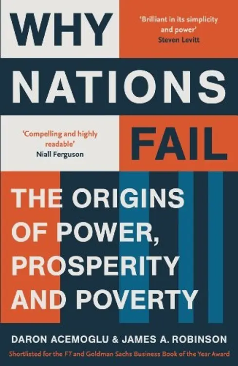 Why Nations Fail: The Origins of Power, Prosperity and Poverty cover