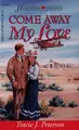 Cover image for Come Away My Love (Heartsong Presents #195)