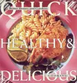 Cover image for Quick, Healthy & Delicious Cooking (Better Homes and Gardens)