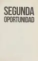 Cover image for Segunda Oportunidad