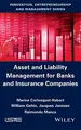 Cover image for Asset and Liabilities Management for Banks and Insurance Companies