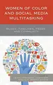 Cover image for Women of Color and Social Media Multitasking
