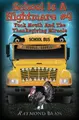 Cover image for School Is A Nightmare #4 Yuck Mouth And The Thanksgiving Miracle