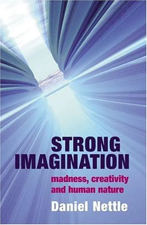 Strong imagination: madness, creativity and human nature cover