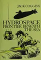 Cover image for Hydrospace: frontier beneath the sea