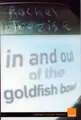 Cover image for In and out of the goldfish bowl