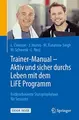 Cover image for Trainer-Manual - Aktiv und sicher durchs Leben mit dem LiFE Programm