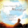 Cover image for Come Together and Worship