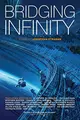 Cover image for Bridging Infinity (The Infinity Project Book 5)