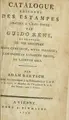 Cover image for Catalogue raisonné des estampes gravées a l'eau-forte, par Guido Reni, et de celles de ses disciples Simon Cantarini, dit le Pesarese, Jean-André et Elisabeth Sirani, et Laurent Loli
