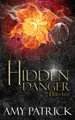 Cover image for Hidden Danger, Book 5 of the Hidden Saga: A Hidden Novel (Volume 5)