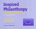 Cover image for Inspired Philanthropy : Creating a Giving Plan