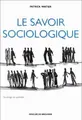 Cover image for Le savoir sociologique