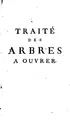 Cover image for Traite ́de la culture et de la plantation des arbres a ouvrer: avec la manière d'exploiter, de ...