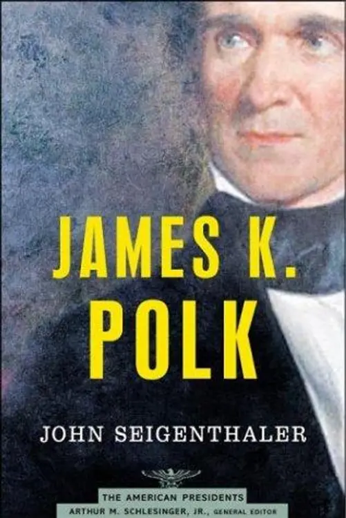 James K. Polk: 1845 - 1849: The American Presidents Series cover