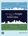 Cover image for The Story of Freight in the Twin Cities