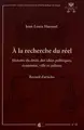Cover image for À la recherche du réel - histoire du droit, des idées politiques, économie, ville et culture
