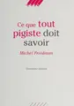 Cover image for Ce que tout pigiste doit savoir.