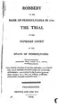 Cover image for Robbery of the Bank of Pennsylvania in 1798 the Trial in the Supreme Court of the State of ...