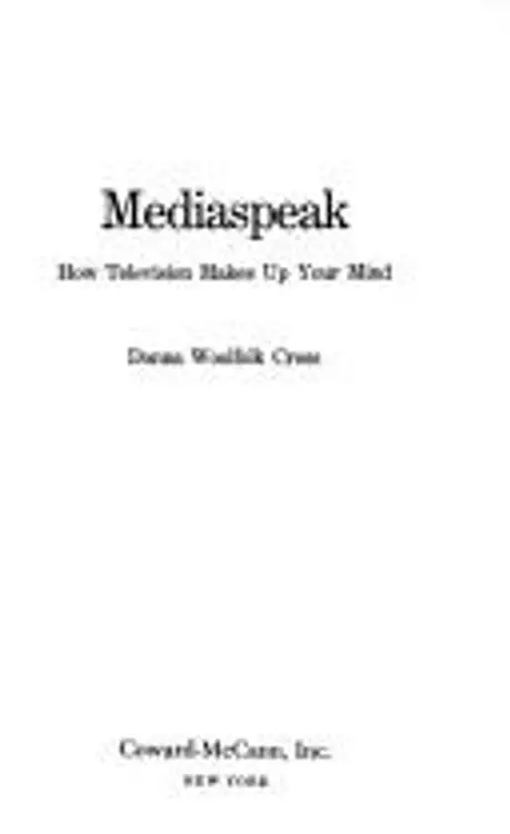 Mediaspeak: how television makes up your mind cover