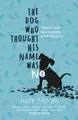 Cover image for The Dog Who Thought His Name Was No