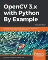 Cover image for OpenCV 3.x with Python By Example: Make the most of OpenCV and Python to build applications for object recognition and augmented reality, 2nd Edition