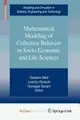 Cover image for Mathematical Modeling of Collective Behavior in Socio-Economic and Life Sciences