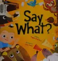 Cover image for Say what?