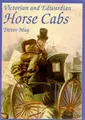 Cover image for Victorian and Edwardian Horse Cabs
