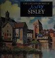 Cover image for Life and Works of Sisley, the