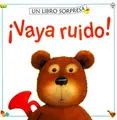 Cover image for Vaya Ruido (Libro Sorpresa)