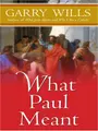 Cover image for What Paul Meant