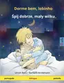 Cover image for Dorme bem, lobinho – Spij dobrze, maly wilku. Livro infantil bilingue