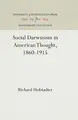 Cover image for Social Darwinism in American Thought, 1860-1915