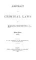 Cover image for Abstract of criminal laws of Massachusetts