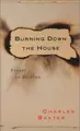 Cover image for Burning Down the House: Essays on Fiction