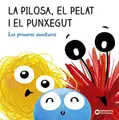 Cover image for La Pilosa, el Pelat i el Punxegut. Les primeres aventures