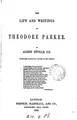 Cover image for The life and writings of Theodore Parker, authorised tr. revised by the author