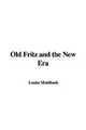 Cover image for Old Fritz and the New Era