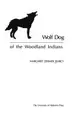 Cover image for Wolf dog of the Woodland Indians